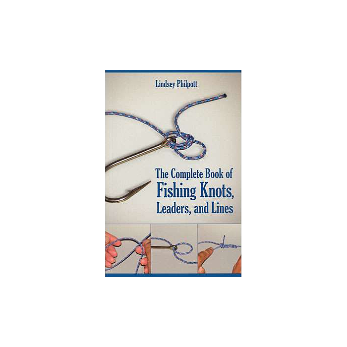 Complete Book of Fishing Knots, Leaders & Lines
