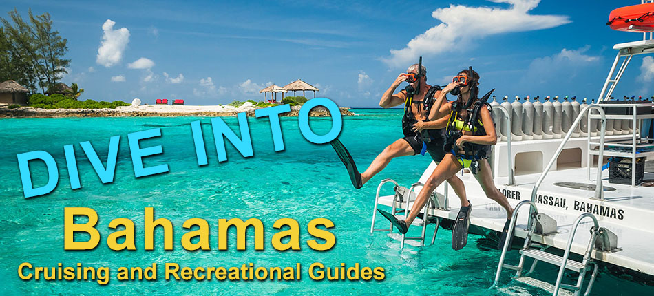 Dive Into Bahamas: Cruising and Recreational Guides