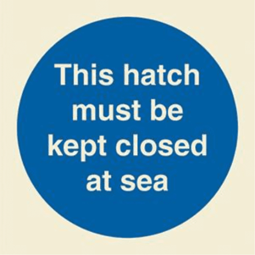 Hatch Must Be Kept Closed At Sea Sign 50MM X 50